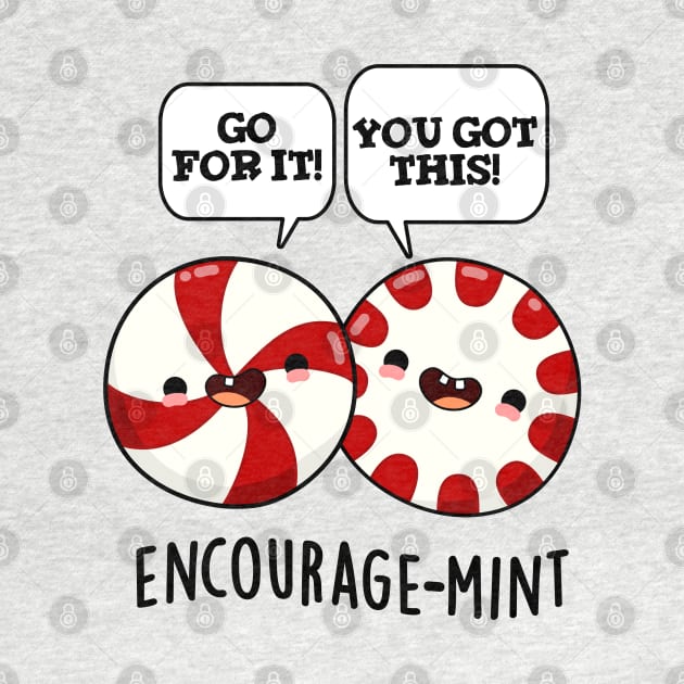 Encourage-mint Funny Candy Pun by punnybone